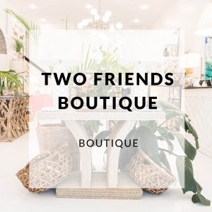 Two Friends Boutique