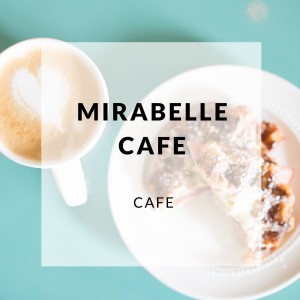 Mirabelle Cafe